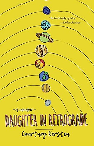 Daughter in Retrograde – A Memoir