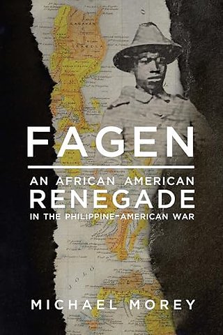 Fagen – An African American Renegade in the Philippine–American War