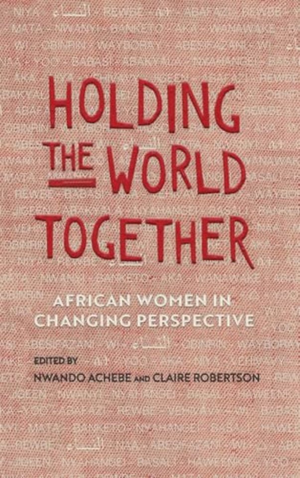Holding the World Together – African Women in Changing Perspective