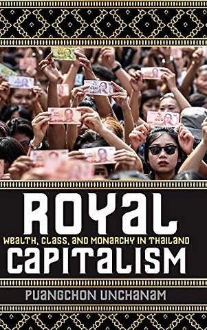Royal Capitalism – Wealth, Class, and Monarchy in Thailand