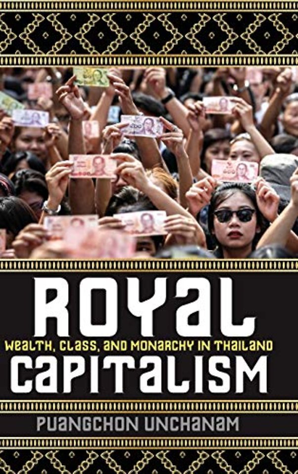 Royal Capitalism – Wealth, Class, and Monarchy in Thailand