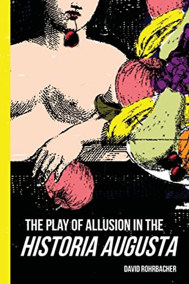 The Play of Allusion in the "Historia Augusta