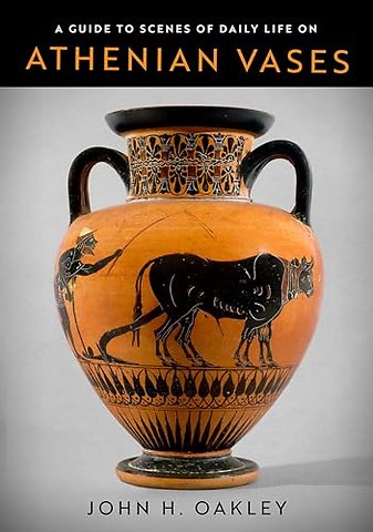 A Guide to Scenes of Daily Life on Athenian Vases