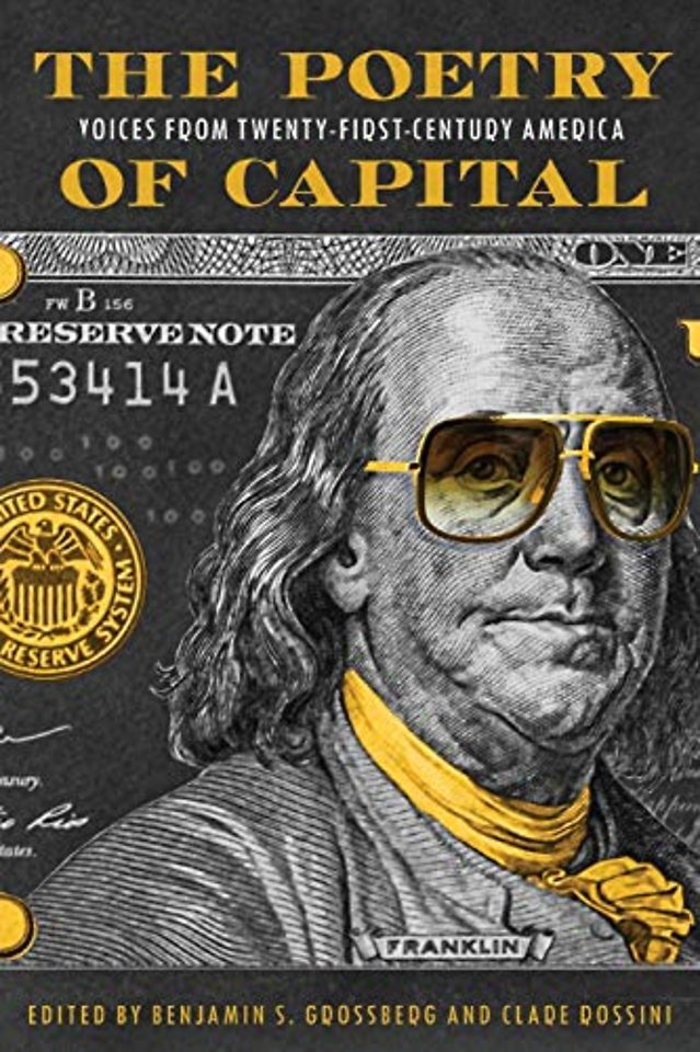 The Poetry of Capital – Voices from Twenty–First–Century America