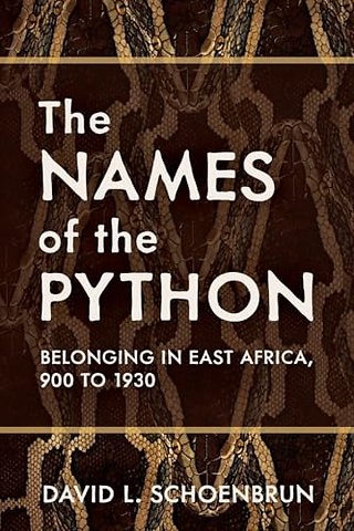 The Names of the Python – Belonging in East Africa, 900 to 1930