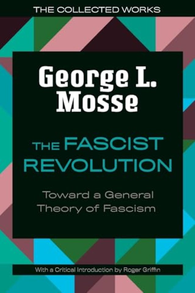 The Fascist Revolution – Toward a General Theory of Fascism