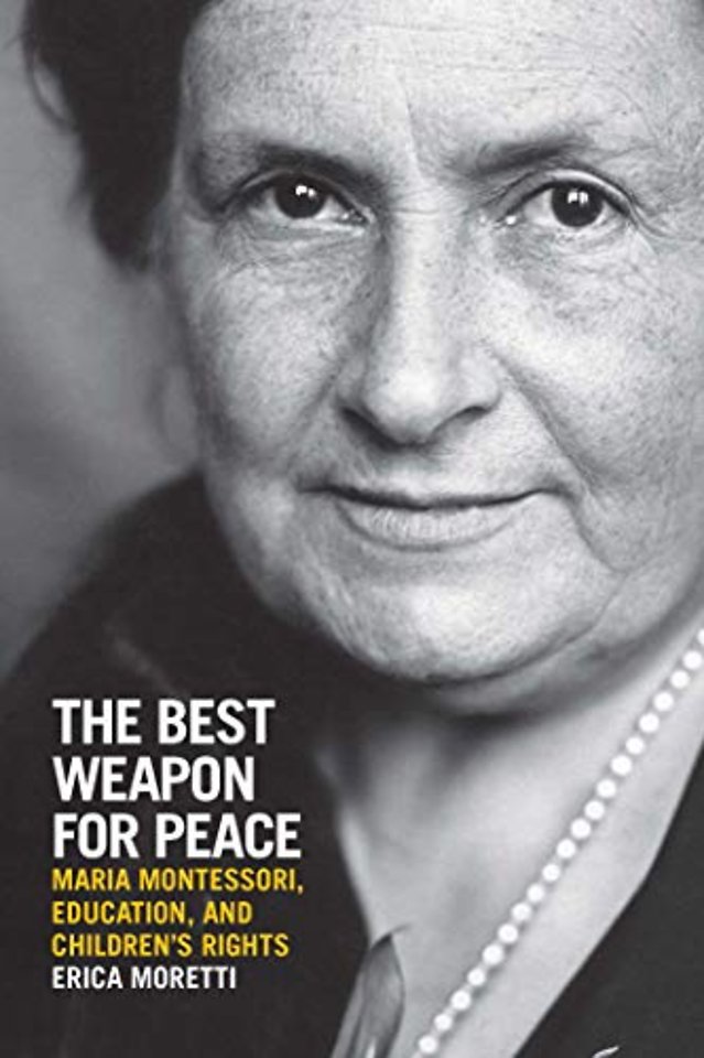 The Best Weapon for Peace – Maria Montessori, Education, and Children`s Rights