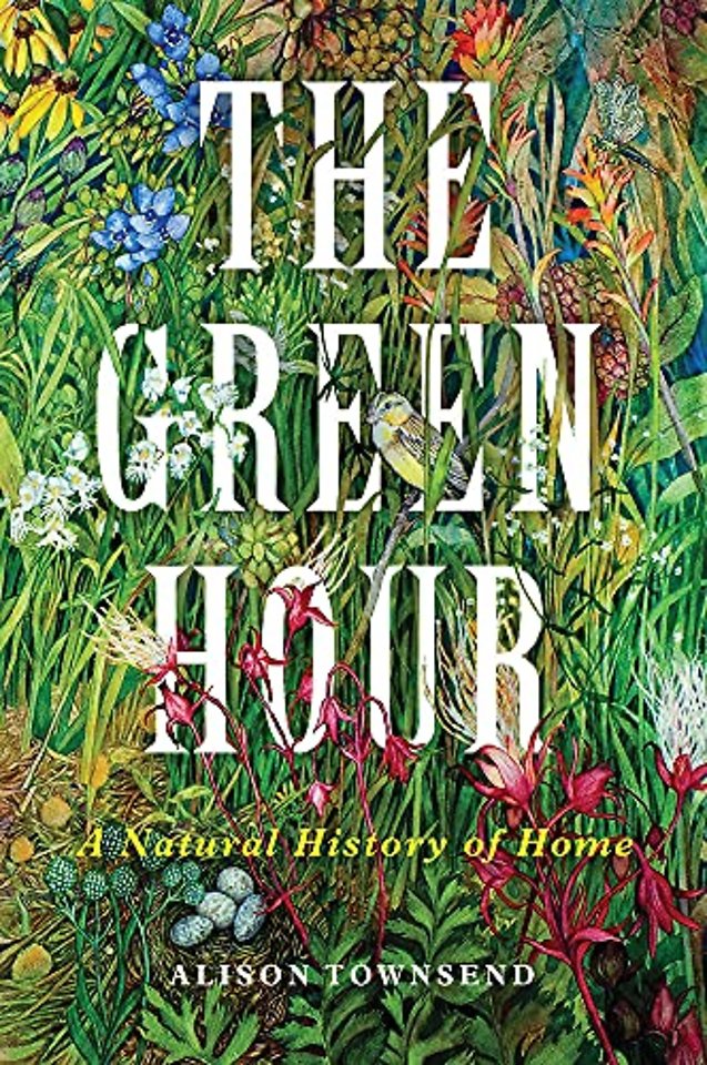 The Green Hour – A Natural History of Home