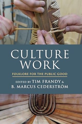 Culture Work – Folklore for the Public Good
