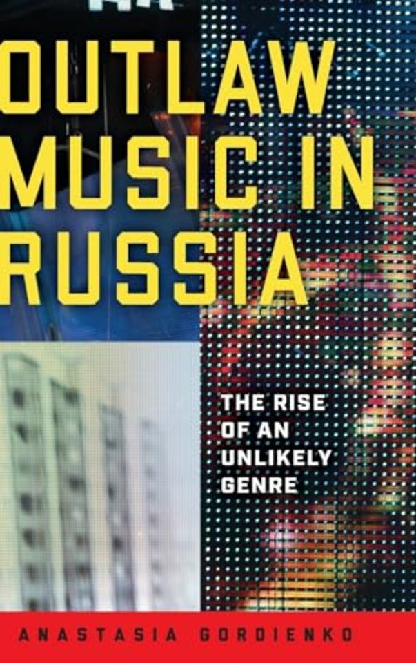 Outlaw Music in Russia – The Rise of an Unlikely Genre