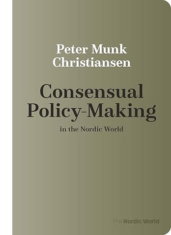 Consensual Policy–making in the Nordic World