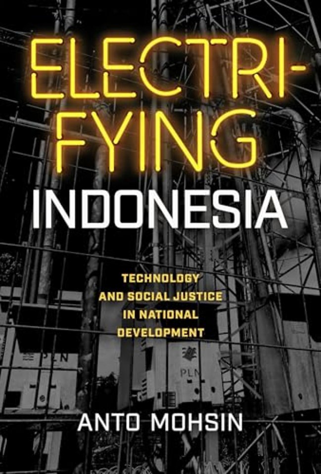 Electrifying Indonesia – Technology and Social Justice in National Development