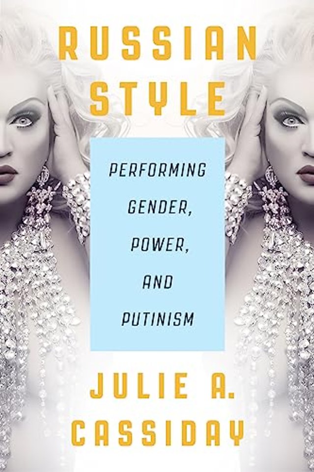 Russian Style – Performing Gender, Power, and Putinism