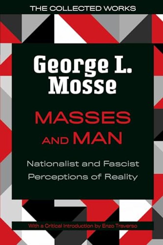 Masses and Man – Nationalist and Fascist Perceptions of Reality