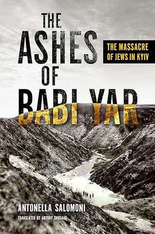 The Ashes of Babi Yar – The Massacre of Jews in Kyiv