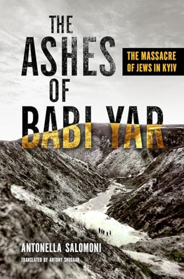 The Ashes of Babi Yar – The Massacre of Jews in Kyiv