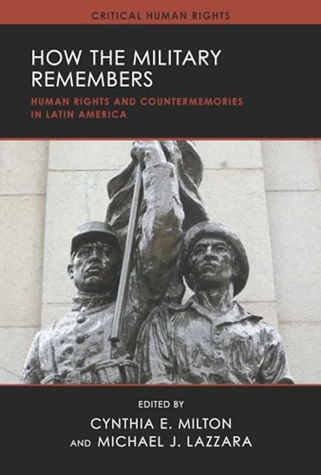 How the Military Remembers – Human Rights and Countermemories in Latin America