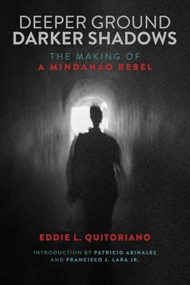 Deeper Ground, Darker Shadows – The Making of a Mindanao Rebel