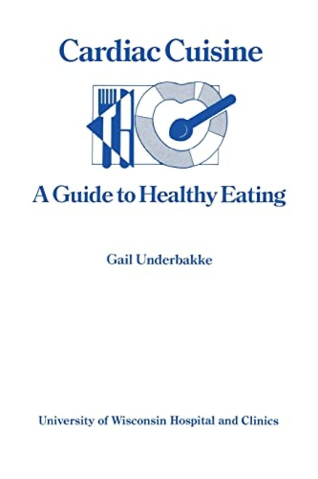 Cardiac Cuisine – Guide to Healthy Eating