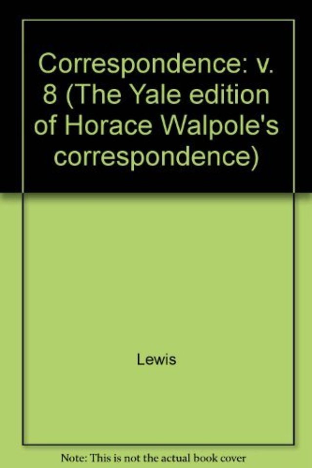 The Yale Editions of Horace Walpole's Correspondence, Volume 8