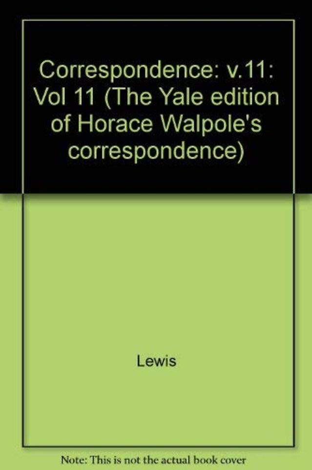 The Yale Editions of Horace Walpole's Correspondence, Volume 11