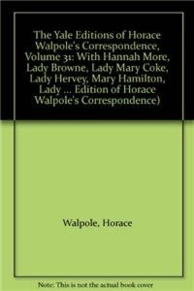 The Yale Editions of Horace Walpole's Correspondence, Volume 31