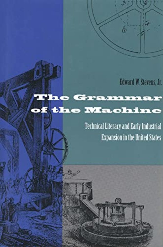The Grammar of the Machine – Technical Literacy & Early Industrial Expansion in the United States