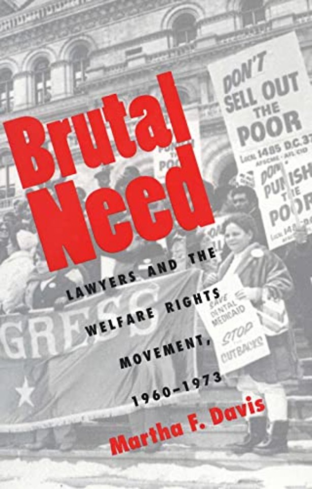 Brutal Need – Lawyers & the Welfare Rights Movement 1960–1973 (Paper)
