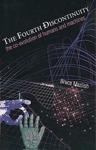 The Fourth Discontinuity – the Co–Evolution of Humans & Machines (Paper)