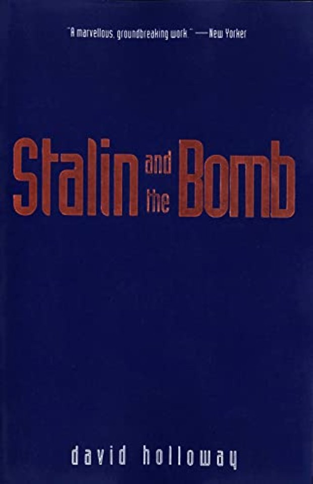 Stalin & the Bomb – The Soviet Union & Atomic Energy 1939–1956 (Paper)
