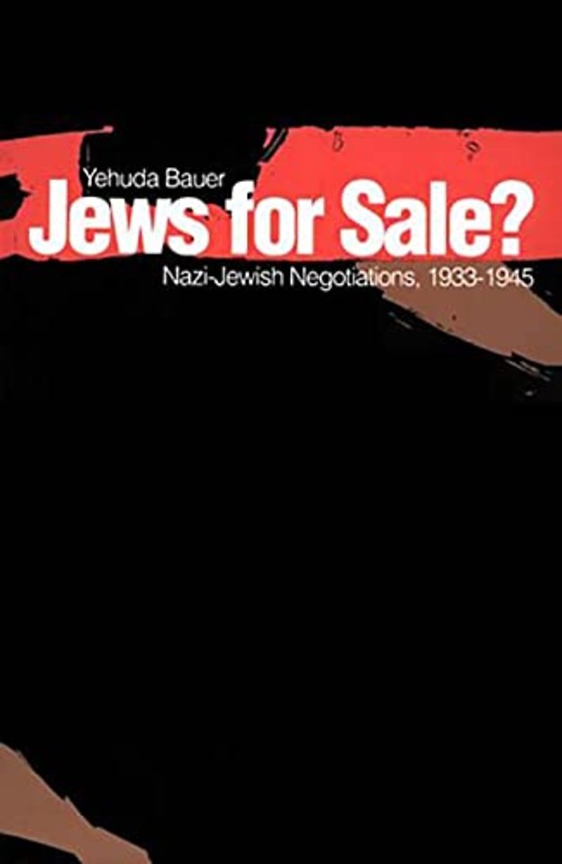 Jews for Sale? – Nazi – Jewish Negotiations, 1933–1945