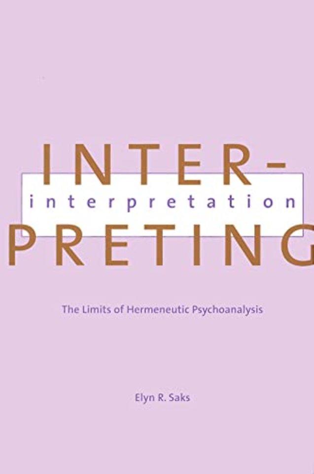 Interpreting Interpretation: The Limits of Hermeneutic Psychoanalysis