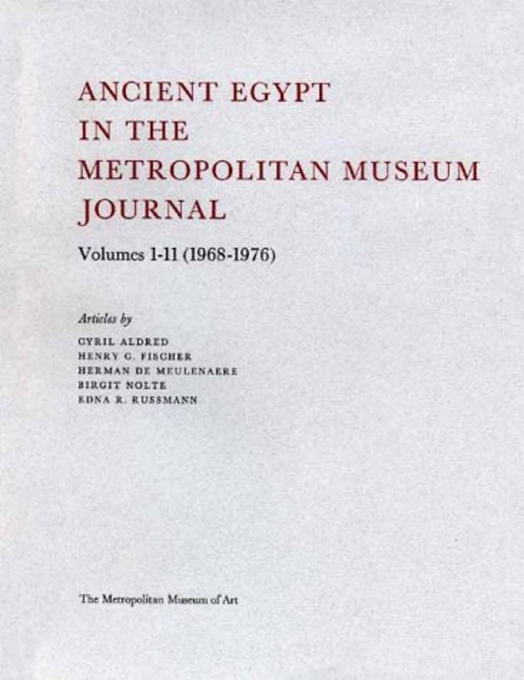 Ancient Egypt in the Metropolitan Museum Journal Volumes 1-11 (1968-1976)