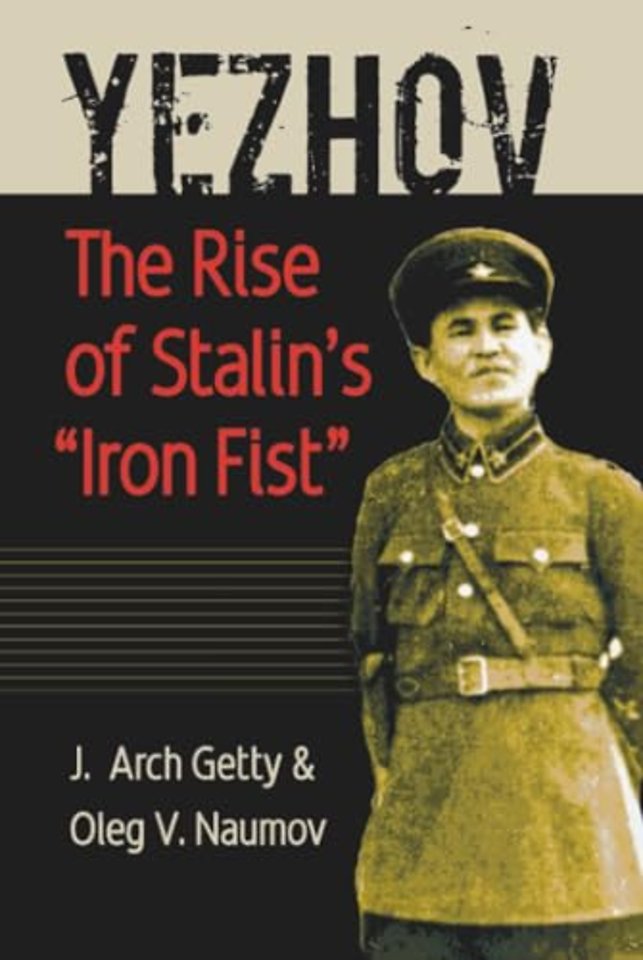 Yezhov – The Rise of Stalin′s ′Iron Fist′