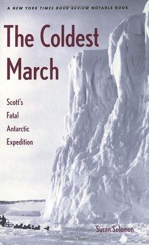 The Coldest March – Scott`s Fatal Antarctic Expedition
