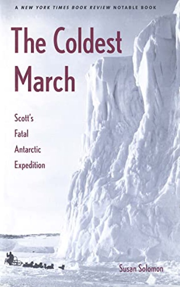 The Coldest March – Scott`s Fatal Antarctic Expedition