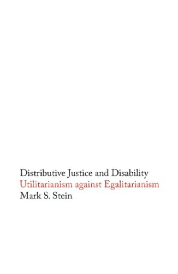 Distributive Justice and Disability – Utilitarianism Against Egalitarianism