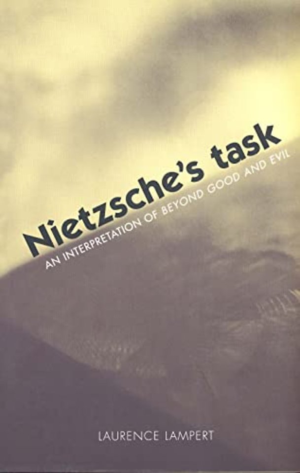 Nietzsche′s Task – An Interpretation of Beyond Good and Evil