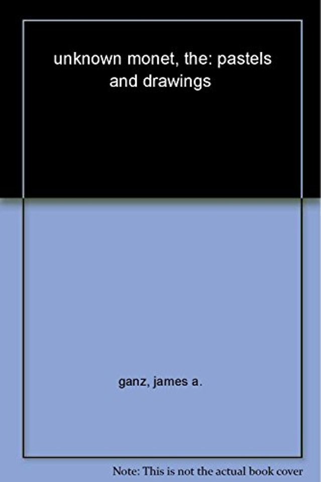 The Unknown Monet – Pastels and Drawings