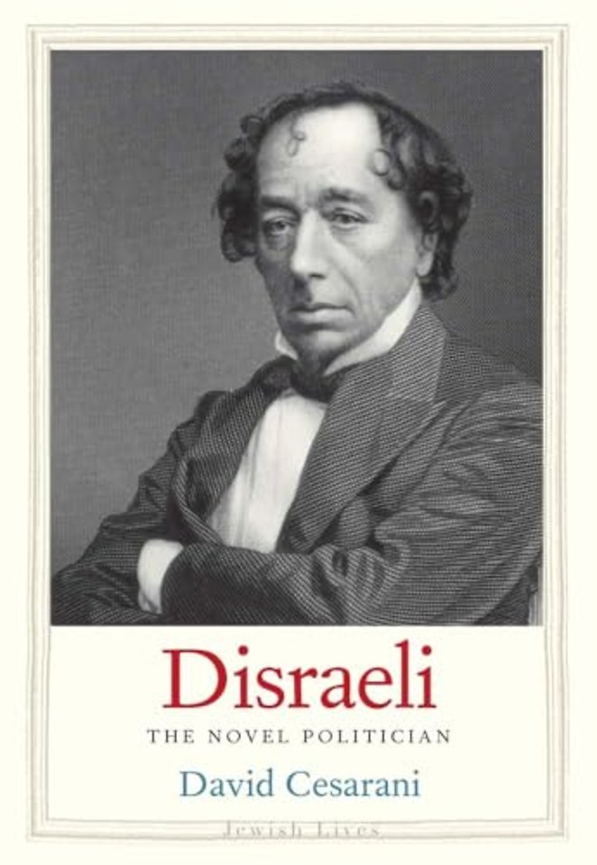 Disraeli – The Novel Politician
