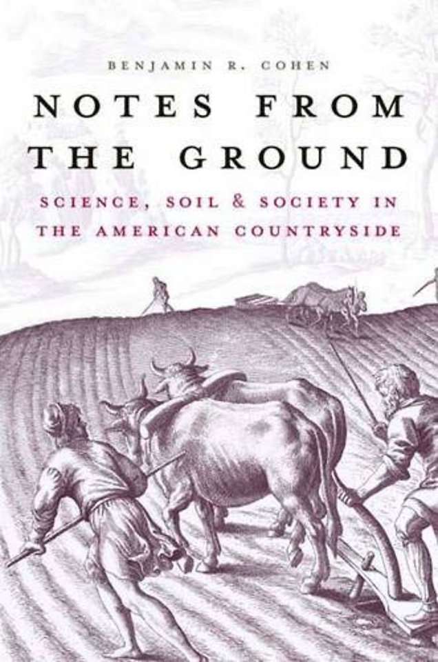 Notes From the Ground – Science, Soil and Society in the American Countryside
