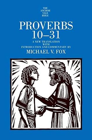 Proverbs 13–31 – Yale Anchor Bible Commentary Series