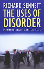 The Uses Of Disorder – Personal Identity and City Life