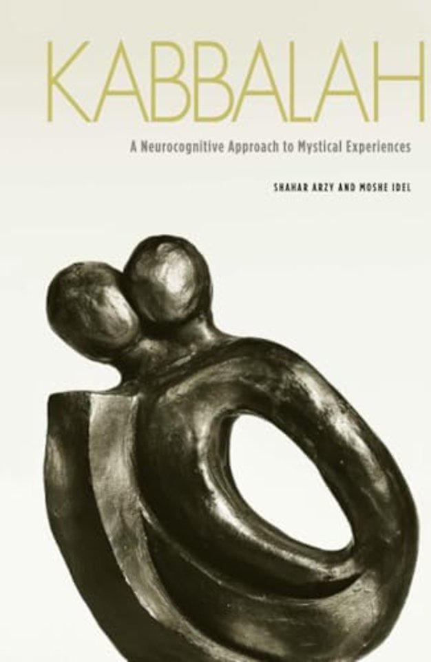 Kabbalah – A Neurocognitive Approach to Mystical Experiences