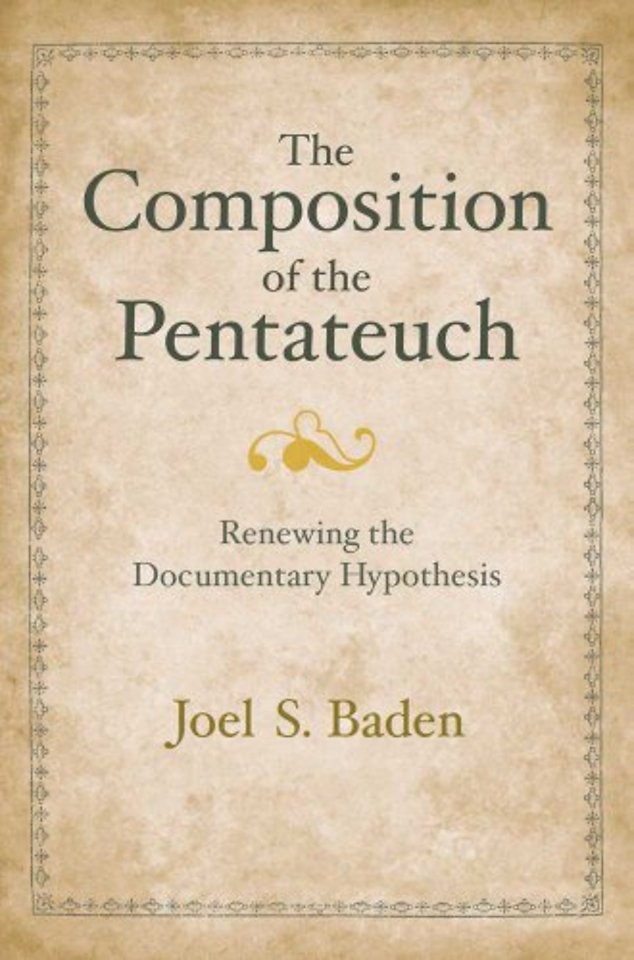 The Composition of the Pentateuch – Renewing the Documentary Hypothesis