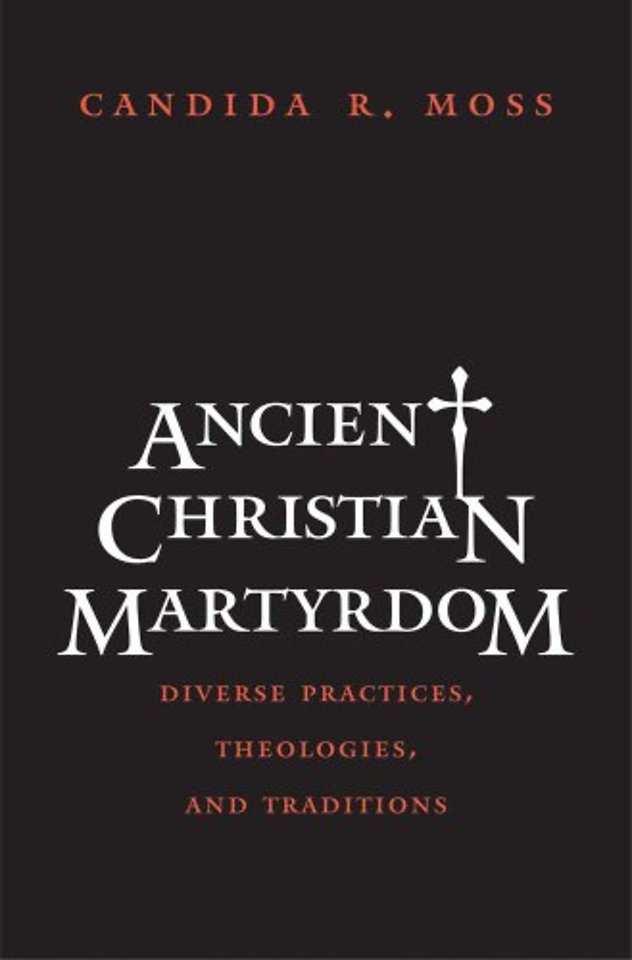 Ancient Christian Martyrdom