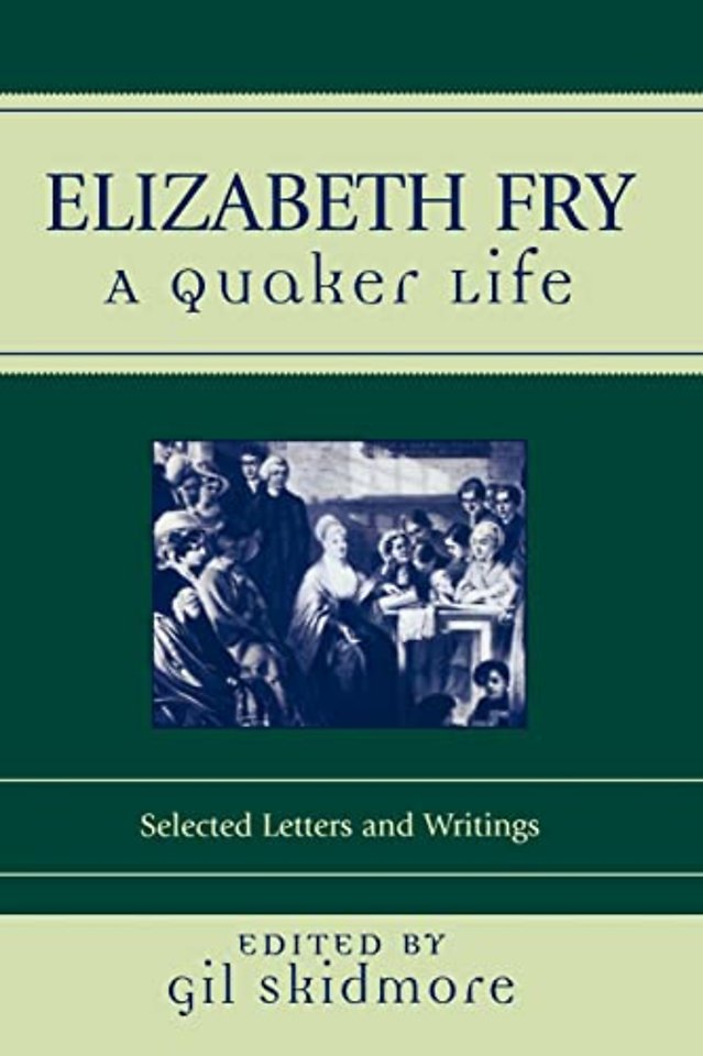 Elizabeth Fry – A Quaker Life