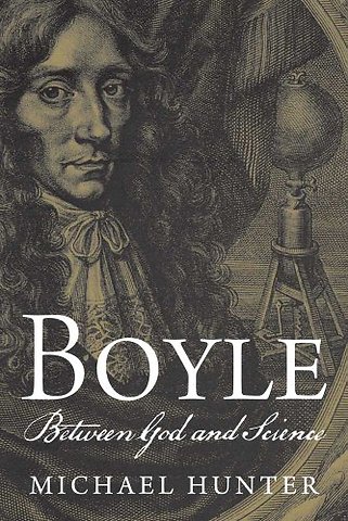 Boyle – Between God and Science