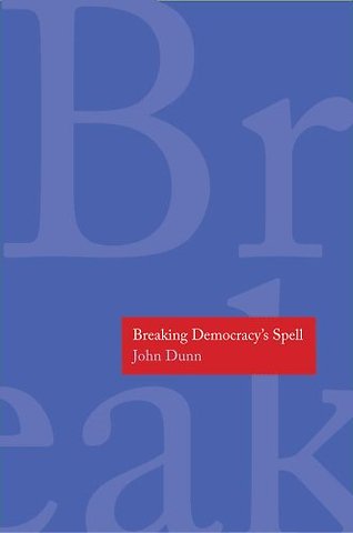 Breaking Democracy′s Spell