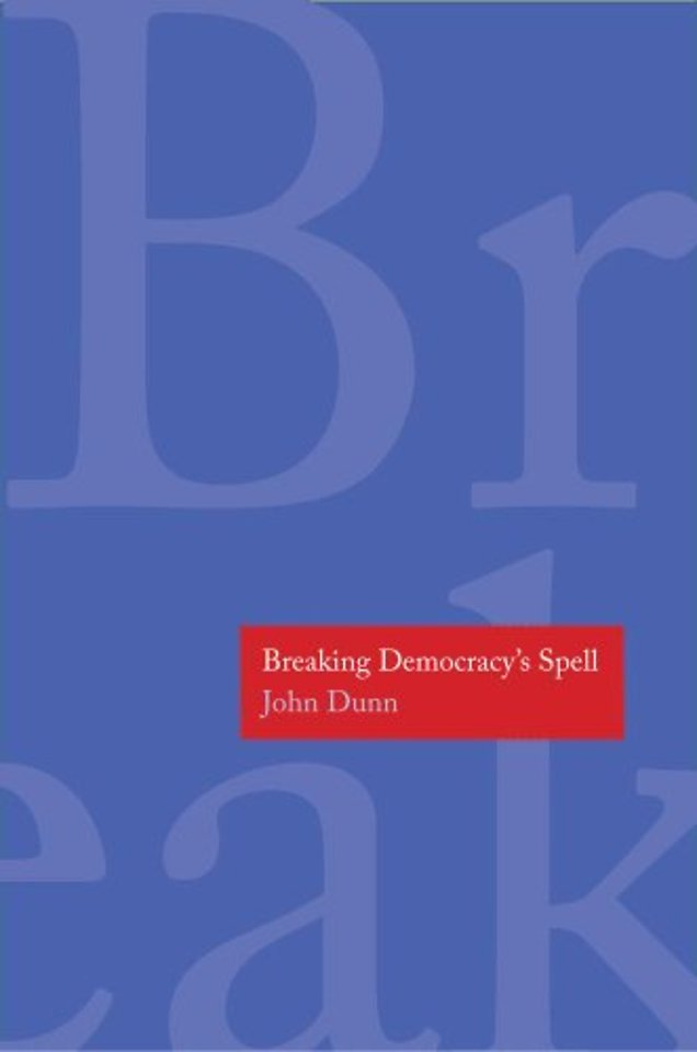 Breaking Democracy′s Spell